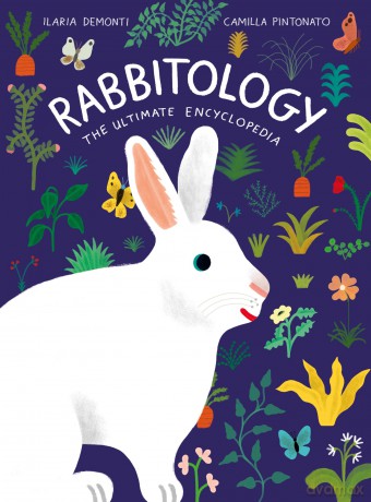 Rabbitology: The Ultimate Encyclopedia - Ilaria Demonti [KSIĄŻKA]