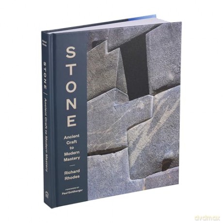 Stone: Ancient Craft to Modern Mastery - Richard Rhodes [KSIĄŻKA]