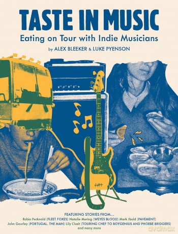 Taste in Music: Eating on Tour with Indie Musicians - Luke Pyenson [KSIĄŻKA]