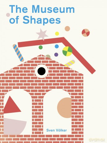 The Museum of Shapes - Sven Volker [KSIĄŻKA]