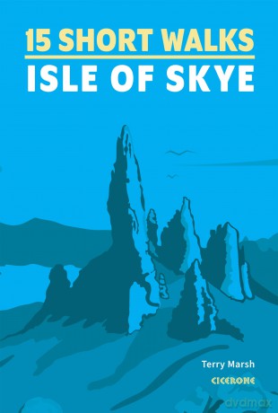 15 Short Walks on the Isle of Skye (Cicerone Guides) - Terry Marsh [KSIĄŻKA]