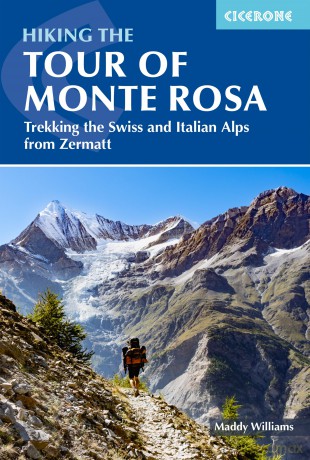 Hiking the Tour of Monte Rosa: Trekking the Swiss and Italian Alps from Zermatt (Cicerone Guides) - Maddy Williams [KSIĄŻKA]