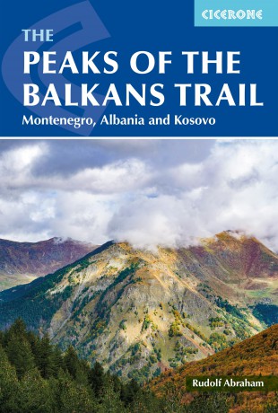 The Peaks of the Balkans Trail: Montenegro, Albania and Kosovo (Cicerone Guides) - Rudolf Abraham [KSIĄŻKA]