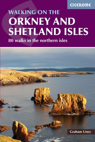 Walking on the Orkney and Shetland Isles: 80 walks in the northern isles (Cicerone Guides) - Graham Uney [KSIĄŻKA]