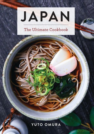 Japan: The Ultimate Cookbook (Ultimate Cookbooks) - Yuto Omura [KSIĄŻKA]