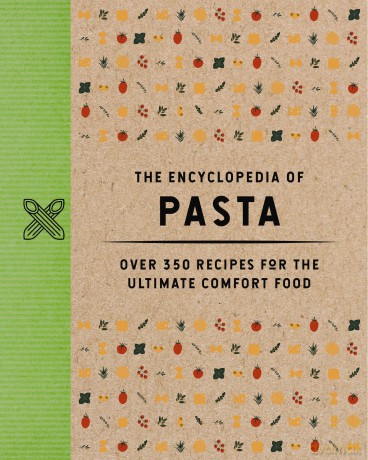 The Encyclopedia of Pasta: Over 350 Recipes for the Ultimate Comfort Food (Encyclopedia Cookbooks) - Thomas Nelson [KSIĄŻKA]