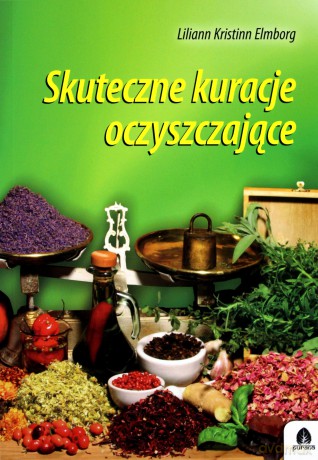 Skuteczne kuracje oczyszczające - Liliann Kristinn Elmborg [KSIĄŻKA]