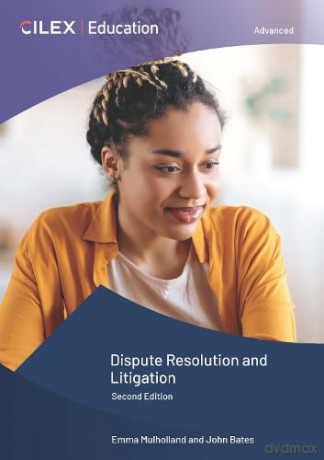Dispute Resolution and Litigation - Emma Mulholland [KSIĄŻKA]
