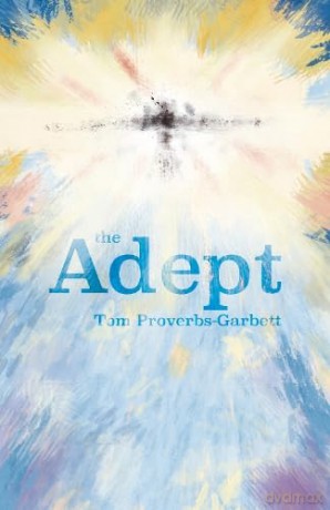 The Adept - Tom Proverbs-Garbett [KSIĄŻKA]