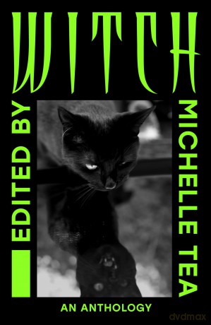 WITCH: An Anthology - Michelle Tea [KSIĄŻKA]