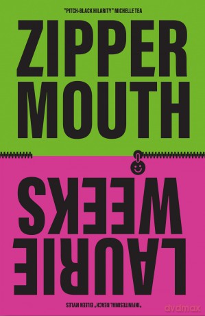 Zipper Mouth - Laurie Weeks [KSIĄŻKA]