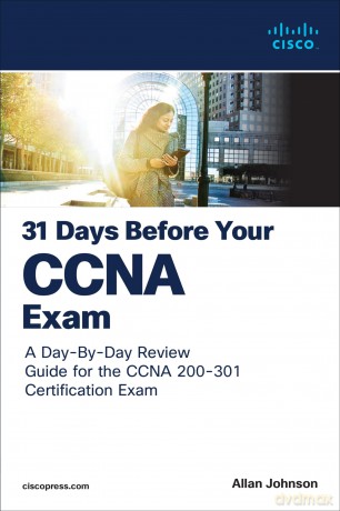 31 Days Before your CCNA Exam: A Day-By-Day Review Guide for the CCNA 200-301 Certification Exam - Allan Johnson [KSIĄŻKA]