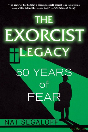 The Exorcist Legacy: 50 Years of Fear - Nat Segaloff [KSIĄŻKA]