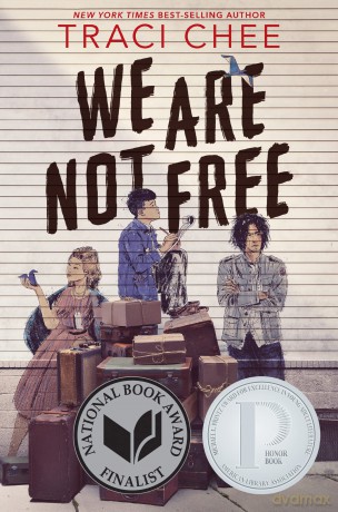 We Are Not Free: A Printz Honor Winner - Traci Chee [KSIĄŻKA]
