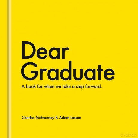 Dear Graduate: A Book for When We Take a Step Forward - Charles McEnerney [KSIĄŻKA]