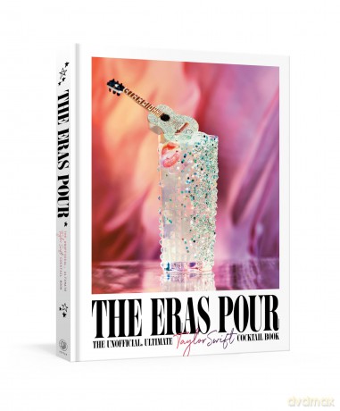The Eras Pour: The Unofficial, Ultimate Taylor Swift Cocktail Book - Alison Grey [KSIĄŻKA]
