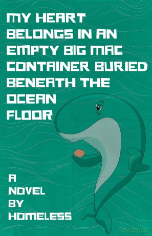 My Heart Belongs in an Empty Big Mac Container Buried Beneath the Ocean Floor - Homeless [KSIĄŻKA]