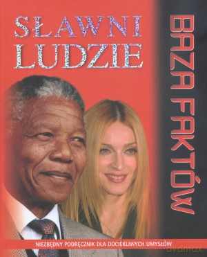 Sławni ludzie. Baza faktów [KSIĄŻKA]