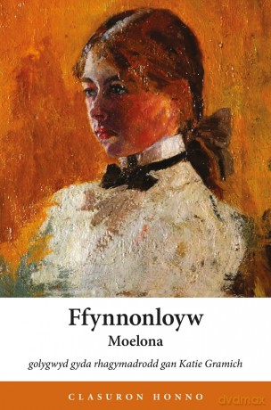 Ffynnonloyw - Stori Tair Cenhedlaeth (Clasuron Honno) [KSIĄŻKA]