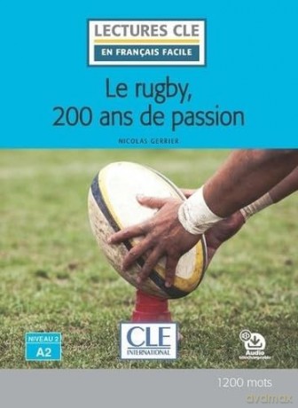 Le rugby, 200 ans de passion. A2: Niveau 2 A2 - Nicolas Gerrier [KSIĄŻKA]