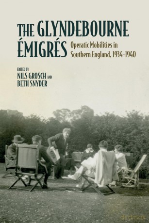 The Glyndebourne Émigrés: Operatic Mobilities in Southern England, 1934-1940 (Clemson University Press: Studies in British Musical Cultures) - Nils Grosch [KSIĄŻKA]