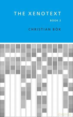 The Xenotext: Book 2 - Christian Bök [KSIĄŻKA]