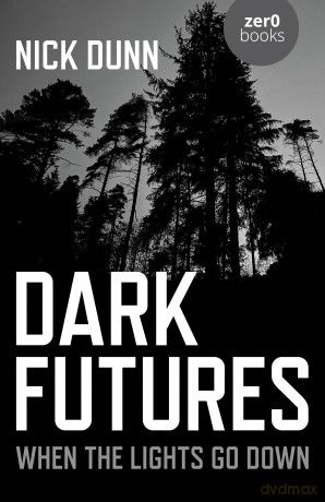 Dark Futures: When the Lights Go Down - Nick Dunn [KSIĄŻKA]