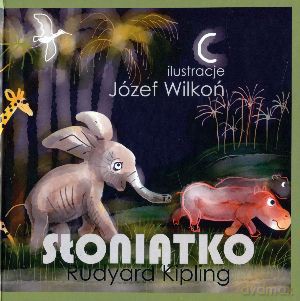 Słoniątko - Rudyard Kipling [KSIĄŻKA]