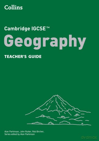 Cambridge IGCSE Geography Teacher's Guide (Collins Cambridge IGCSE) - Alan Parkinson [KSIĄŻKA]