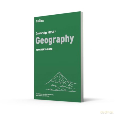Cambridge IGCSE Geography Teacher's Guide (Collins Cambridge IGCSE) - Alan Parkinson [KSIĄŻKA]