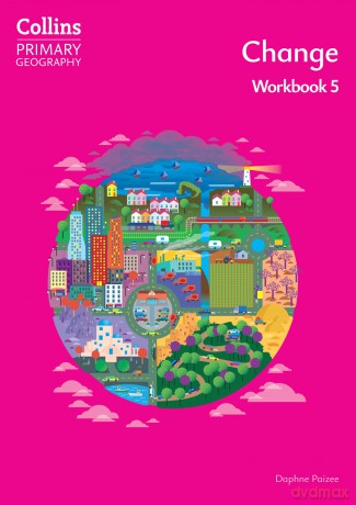 Change - Workbook 5 (Collins Primary Geography) - Daphne Paizee [KSIĄŻKA]