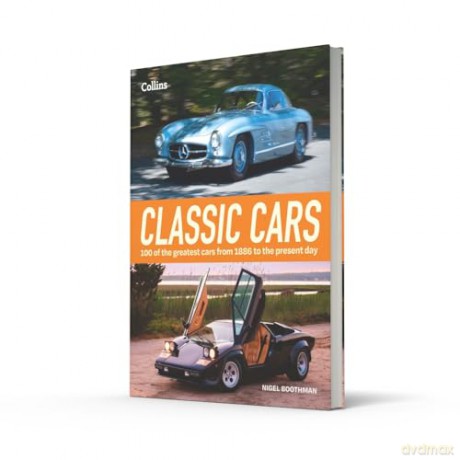 Classic Cars: An essential collection of 100 world-famous classic cars and the stories behind them - Nigel Boothman [KSIĄŻKA]