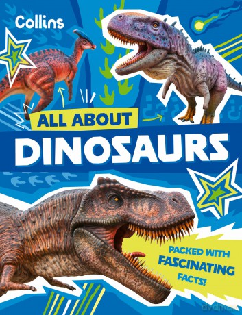 Dinosaurs: Discover fascinating facts about prehistoric creatures (All About) - Collins Kids [KSIĄŻKA]