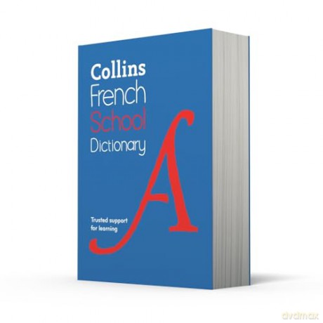 French School Dictionary: Trusted support for learning (Collins School Dictionaries) - Collins Dictionaries [KSIĄŻKA]