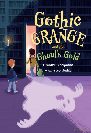 Gothic Grange and the Ghoul's Gold: Fluency 5 (Big Cat for Little Wandle Fluency) - Timothy Knapman [KSIĄŻKA]