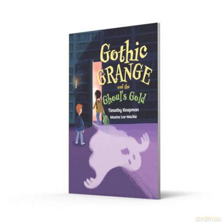Gothic Grange and the Ghoul's Gold: Fluency 5 (Big Cat for Little Wandle Fluency) - Timothy Knapman [KSIĄŻKA]