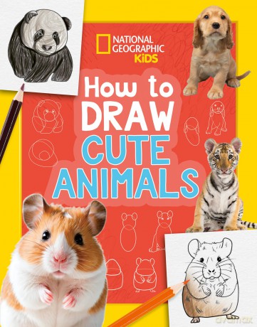 How to Draw Cute Animals: A step-by-step learn to draw book for kids aged 6+ (National Geographic Kids) - National Geographic Kids [KSIĄŻKA]
