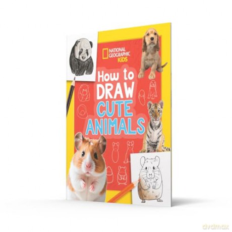 How to Draw Cute Animals: A step-by-step learn to draw book for kids aged 6+ (National Geographic Kids) - National Geographic Kids [KSIĄŻKA]