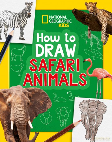 How to Draw Safari Animals: A step-by-step learn to draw book for kids aged 6+ (National Geographic Kids) - National Geographic Kids [KSIĄŻKA]