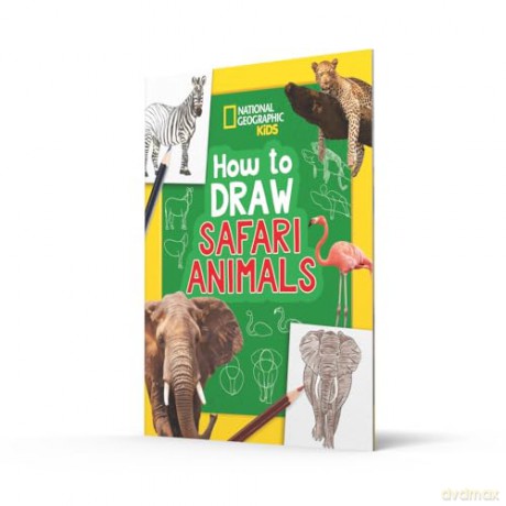 How to Draw Safari Animals: A step-by-step learn to draw book for kids aged 6+ (National Geographic Kids) - National Geographic Kids [KSIĄŻKA]
