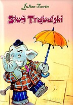 Słoń Trąbalski - Julian Tuwim [KSIĄŻKA]