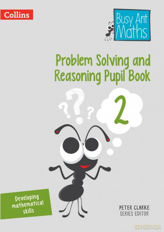 Problem Solving and Reasoning Pupil Book 2 (Busy Ant Maths) - Peter Clarke [KSIĄŻKA]