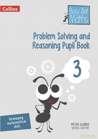 Problem Solving and Reasoning Pupil Book 3 (Busy Ant Maths) - Peter Clarke [KSIĄŻKA]