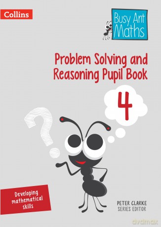 Problem Solving and Reasoning Pupil Book 4 (Busy Ant Maths) - Peter Clarke [KSIĄŻKA]