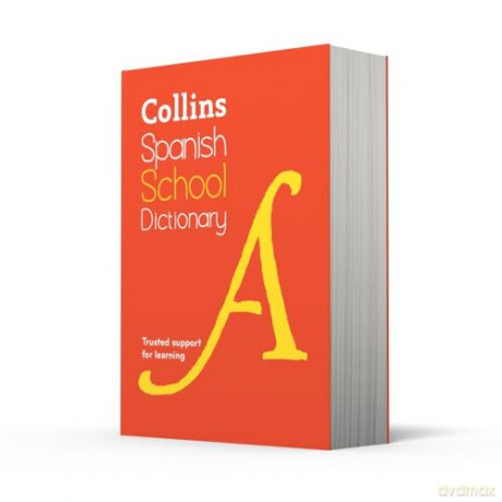 Spanish School Dictionary: Trusted support for learning (Collins School Dictionaries) - Collins Dictionaries [KSIĄŻKA]