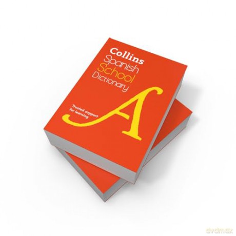 Spanish School Dictionary: Trusted support for learning (Collins School Dictionaries) - Collins Dictionaries [KSIĄŻKA]