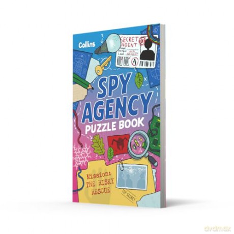 Spy Agency Puzzle Book - The Risky Rescue: Solve puzzles, crack codes and take on a top secret mission - Collins Kids [KSIĄŻKA]