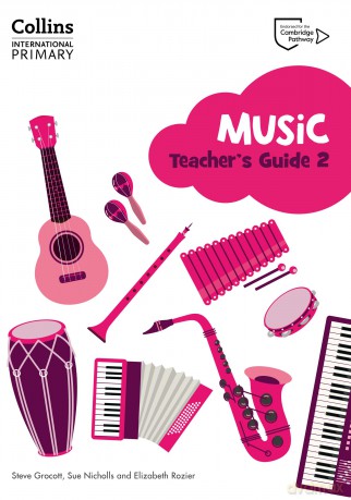 Cambridge Primary Music Teacher's Guide Stage 2: Collins International Primary Music - Steve Grocott [KSIĄŻKA]