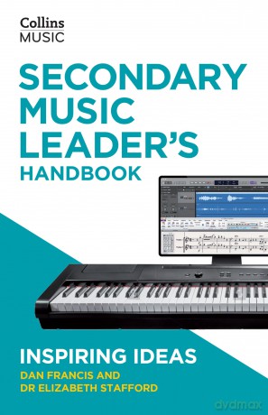 Secondary Music Leader's Handbook (How to Teach Music) - Dan Francis [KSIĄŻKA]