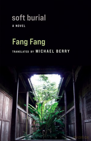 Soft Burial: A Novel (Weatherhead Books on Asia) - Fang Fang [KSIĄŻKA]